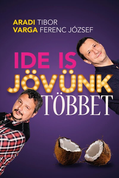 Ide is jövünk többet Aradi Tibor, Varga Ferenc