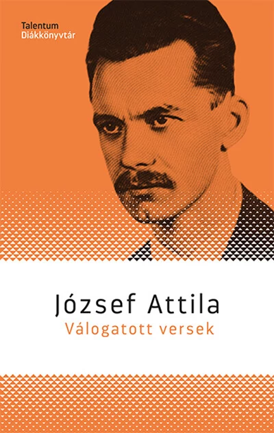 József Attila - Válogatott versek József Attila