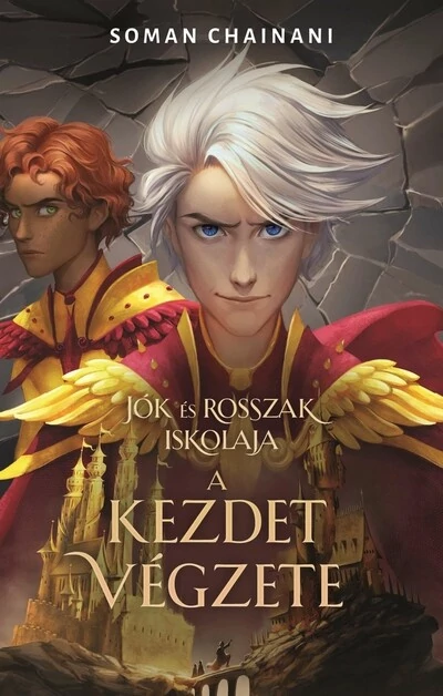 Jók és Rosszak Iskolája - A kezdet végzete Soman Chainani