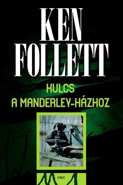 Kulcs a Manderley-házhoz Ken Follett