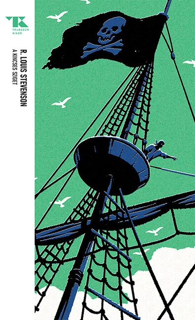 A kincses sziget - Trubadúr Zsebkönyvek 65. R. L. Stevenson