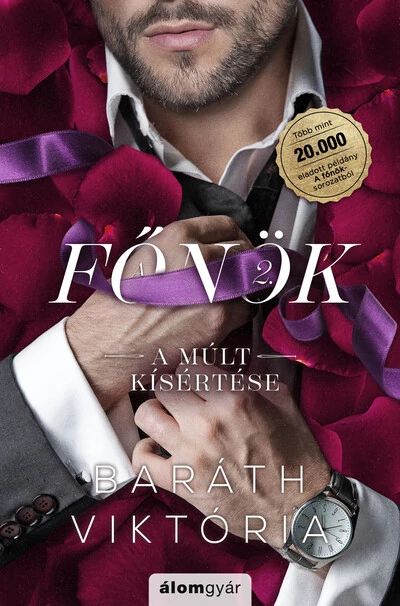 A múlt kísértése - A főnök 2. Baráth Viktória