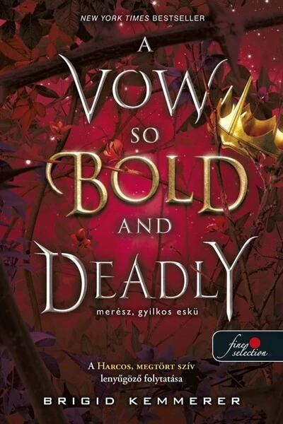 A Vow So Bold and Deadly - Merész, gyilkos eskü Brigid Kemmerer