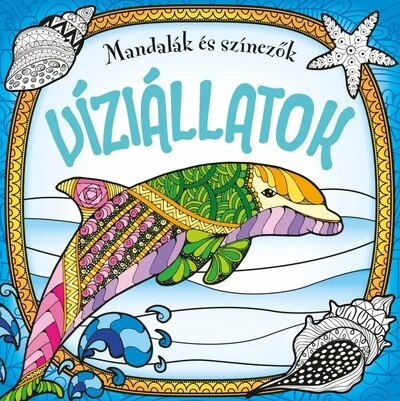Mandalák és színezők - Víziállatok Foglalkoztató