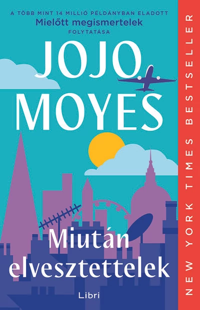 Miután elvesztettelek (új kiadás) Jojo Moyes