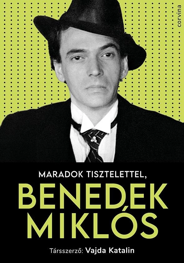 Maradok tisztelettel, Benedek Miklós  - VAJDA KATALIN