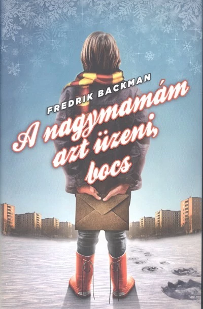 A nagymamám azt üzeni, bocs - Fredrik Backman