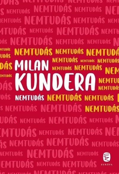Nemtudás Milan Kundera