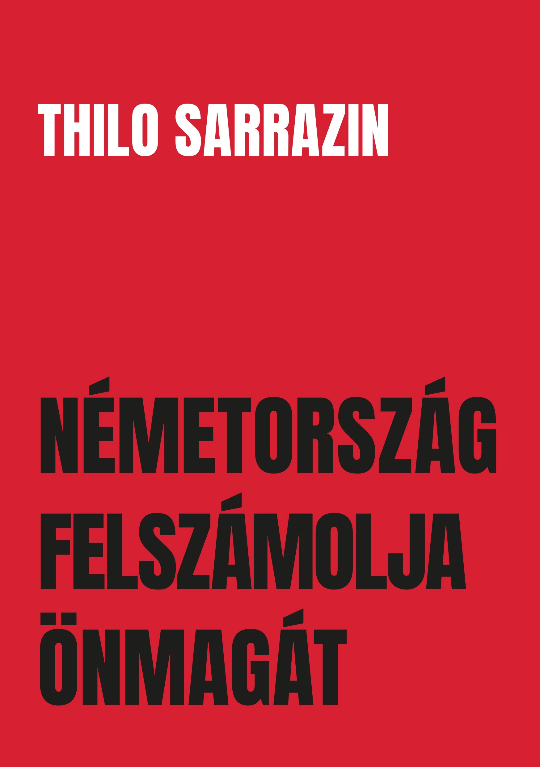 Németország felszámolja önmagát - Thilo Sarrazin