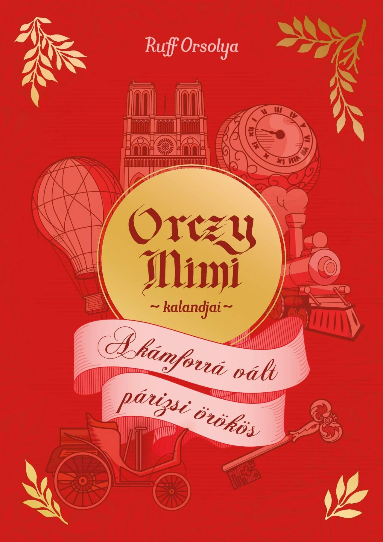 Orczy Mimi kalandjai - A kámforrá vált párizsi örökös - Ruff Orsolya