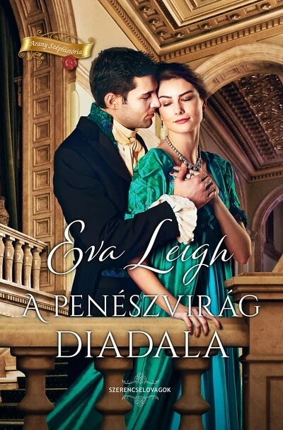 A penészvirág diadala - Arany Széphistória Eva Leigh