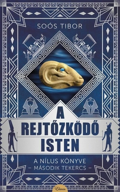 A rejtőzködő isten - A Nílus könyve - Második tekercs Soós Tibor