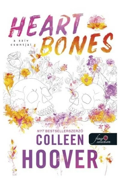 Heart Bones - A szív csontjai Colleen Hoover