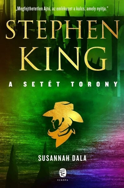 Susannah dala - A Setét Torony 6. (új kiadás) Stephen King