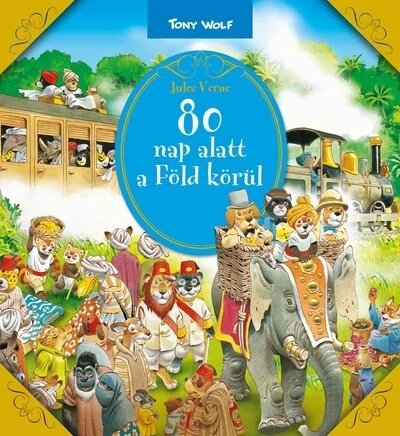 80 nap alatt a Föld körül Tony Wolf