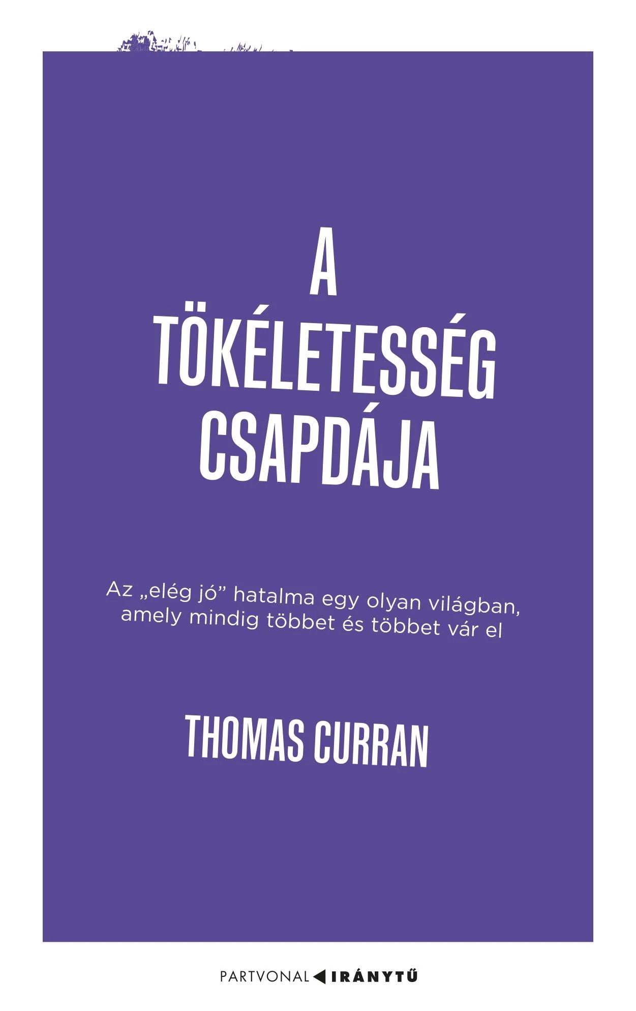 A tökéletesség csapdája - Az 