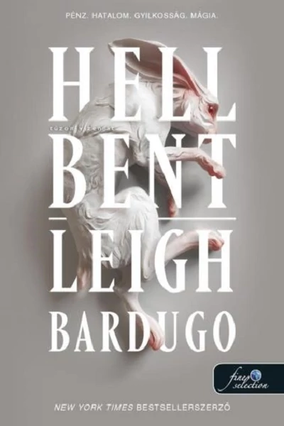 Hell Bent - Tűzön-vízen át (Alex Stern 2.) Leigh Bardugo