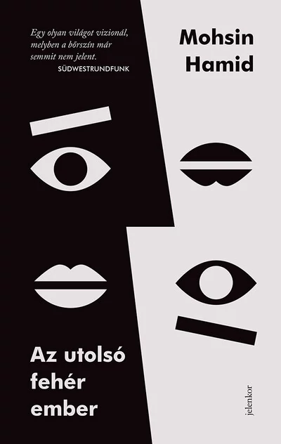 Az utolsó fehér ember Mohsin Hamid