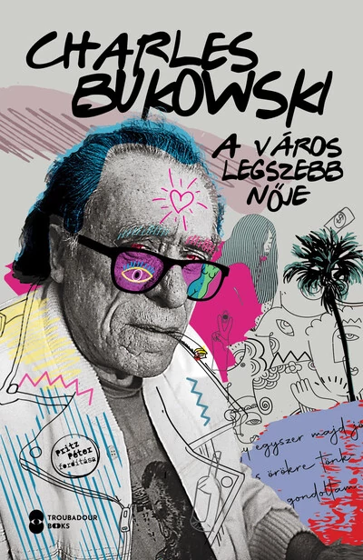 A város legszebb nője Charles Bukowski