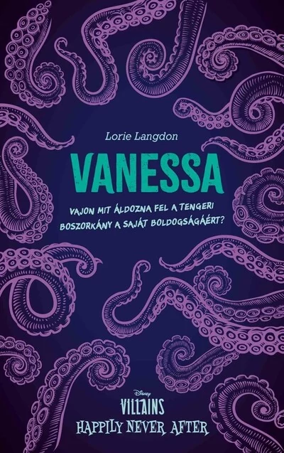Vanessa - Disney - Villains: Happily Never After Lorie Langdon