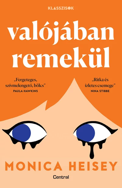 Valójában remekül - Klasszisok sorozat Monica Heisey