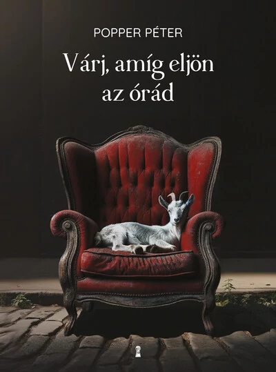 Várj, amíg eljön az órád Popper Péter
