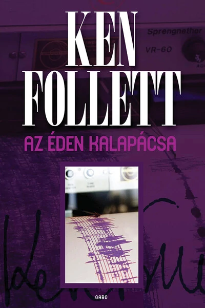Az éden kalapácsa Ken Follett