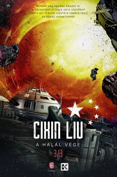 A halál vége - A háromtest trilógia 3. - CIXIN, LIU