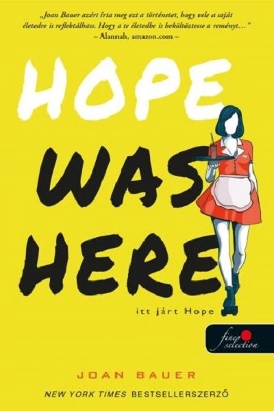 Hope Was Here - Itt járt Hope Joan Bauer