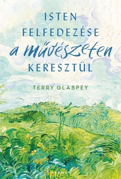 Isten felfedezése a művészeteken keresztül Terry Glaspey