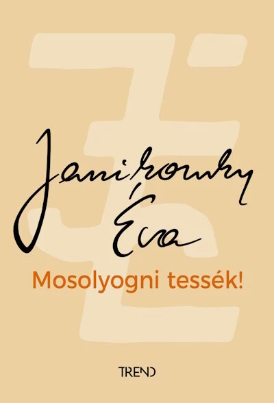 Mosolyogni tessék! Janikovszky Éva