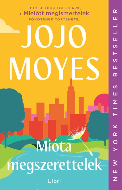 Mióta megszerettelek Jojo Moyes