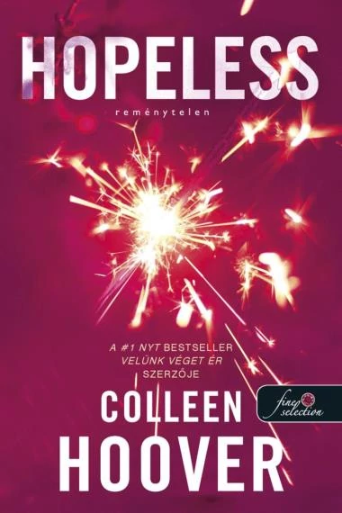 Hopeless - Reménytelen (Reménytelen 1.) Colleen Hoover