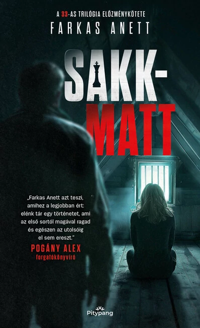 Sakk-matt - 33-as trilógia előzménykötete Farkas Anett