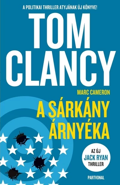 A sárkány árnyéka Marc Cameron, Tom Clancy