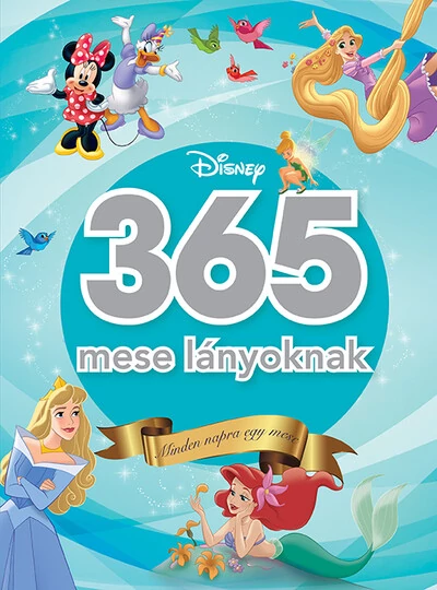 365 mese lányoknak - Minden napra egy mese Disney