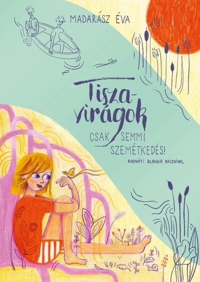 Tiszavirágok Madarász Éva