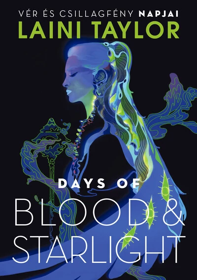Days of Blood & Starlight - Vér és csillagfény napjai Laini Taylor