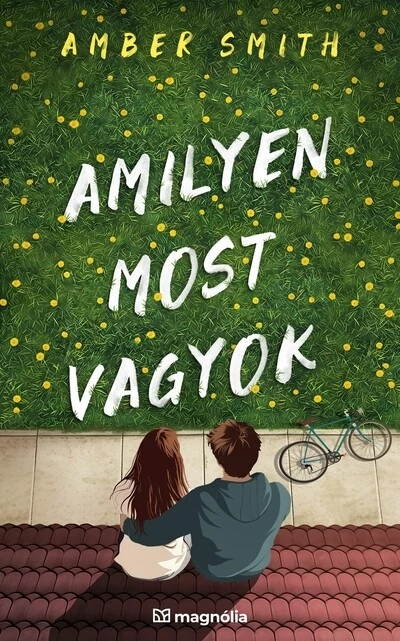 Amilyen most vagyok - Amilyen akkor voltam Amber Smith