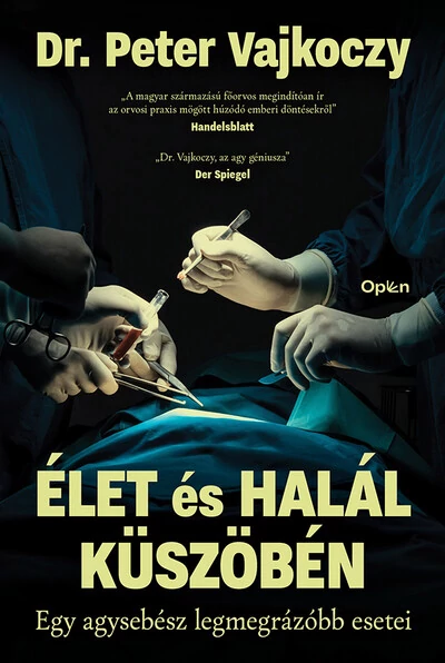 Élet és halál küszöbén - Egy agysebész legmegrázóbb esetei Dr. Peter Vajkoczy