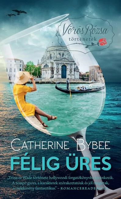 Félig üres - Vörös Rózsa történetek Catherine Bybee