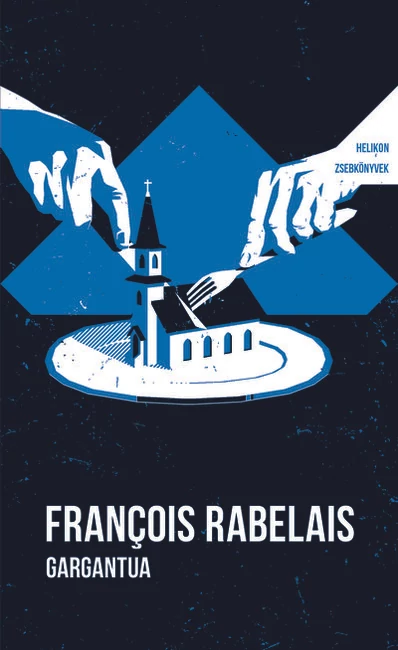 Gargantua - Helikon Zsebkönyvek 138. Francois Rabelais
