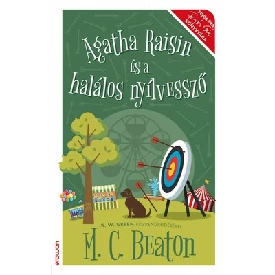 Agatha Raisin és a halálos nyílvessző M. C. Beaton