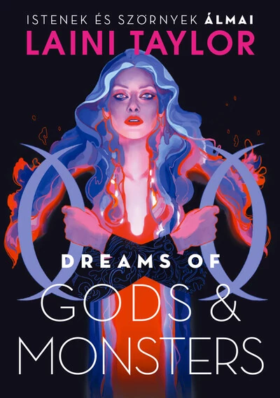 Dreams of Gods & Monsters – Istenek és szörnyek álmai Laini Taylor
