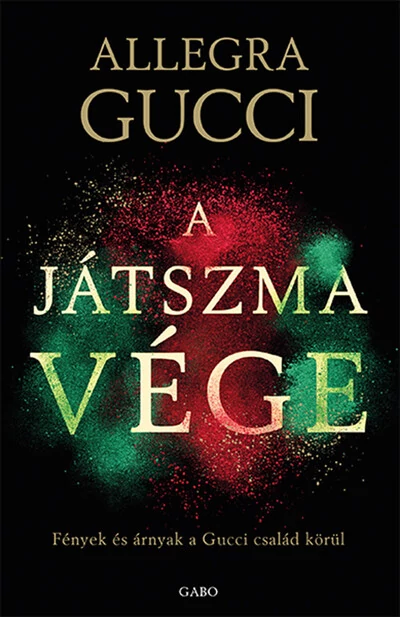 A játszma vége - Fények és árnyak a Gucci család körül Allegra Gucci