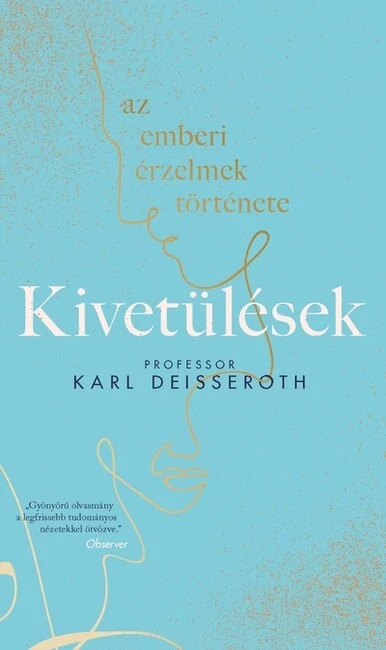 Kivetülések: az emberi érzelmek története Karl Deisseroth