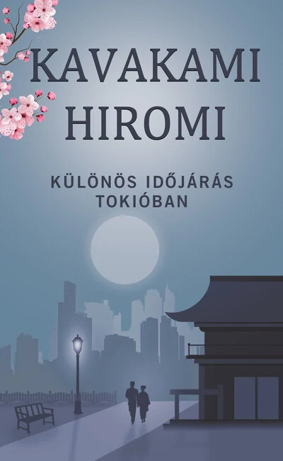 Különös időjárás Tokióban Kavakami Hiromi