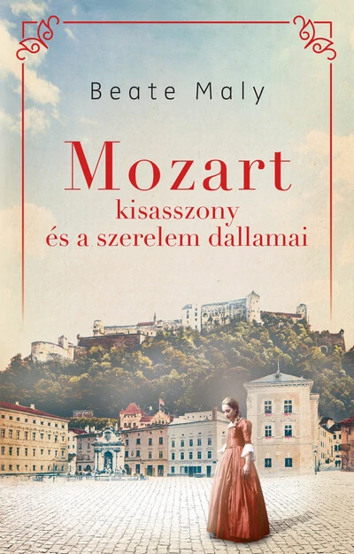 Mozart kisasszony és a szerelem dallamai Beate Maly