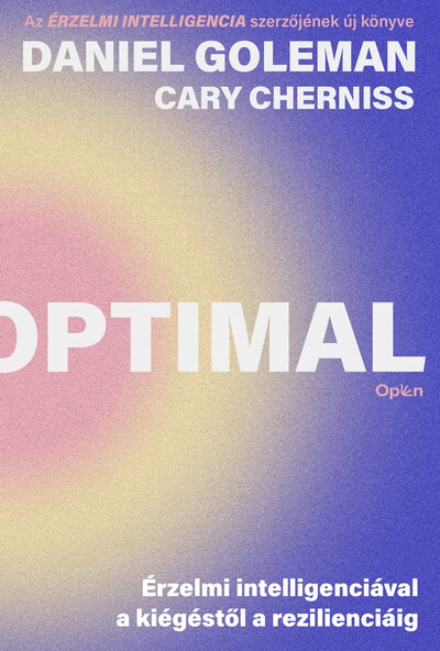 Optimal - Érzelmi intelligenciával a kiégéstől a rezilienciáig Cary Cherniss, Daniel Goleman