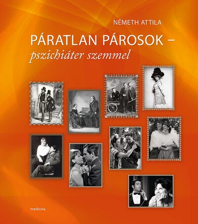 Páratlan párosok - pszichiáter szemmel Németh Attila